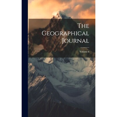 预订 The Geographical Journal; Volume 6: 9781020407475