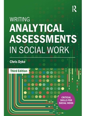 预订 Writing Analytical Assessments in Social Work 撰写社会工作分析评估 第3版: 9781915713308