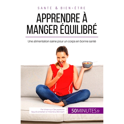 预订 Apprendre à manger équilibré : Une alimentation saine pour un corps en bonne santé 学会均衡饮食：健康饮食有利于