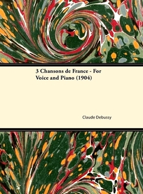 预订 3 Chansons de France - For Voice and Piano (1904)