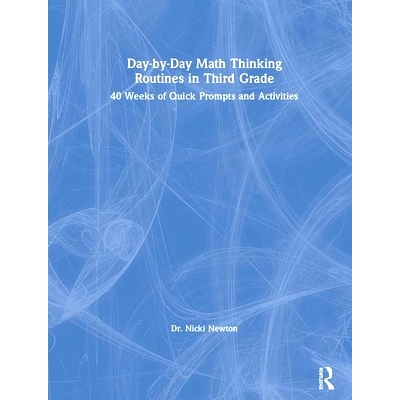 预订 Day-by-Day Math Thinking Routines in Third Grade: 40 Weeks of Quick Prompts and Activities 小学3年级日常数学思维程