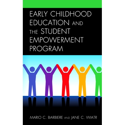 预订 Early Childhood Education and the Student Empowerment Program 早期儿童教育和学生赋权计划: 9781475856057