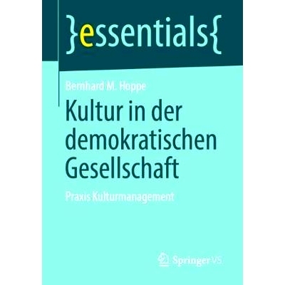 预订 Kultur in der demokratischen Gesellschaft: Praxis Kulturmanagement: 9783658266837