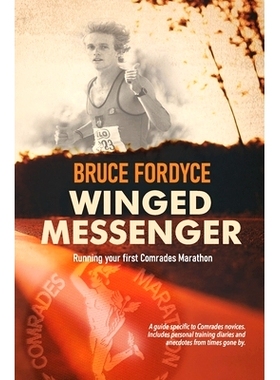 预订 Winged Messenger: Running your first Comrades Marathon: 9781776056811