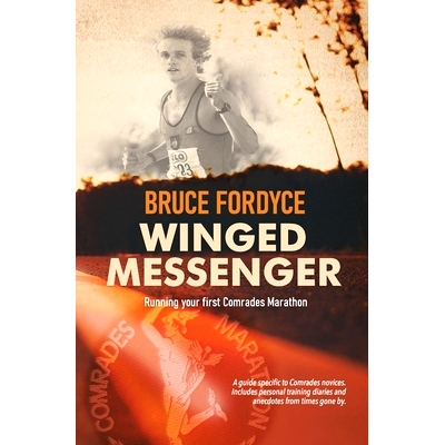 预订 Winged Messenger: Running your first Comrades Marathon: 9781776056811