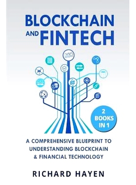 预订 Blockchain & FinTech: A Comprehensive Blueprint to Understanding Blockchain & Financial Technology. 2 Books in 1.: