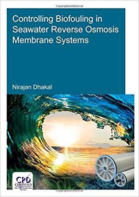 【预售】Controlling Biofouling in Seawater Reverse Osmosis Membrane Systems
