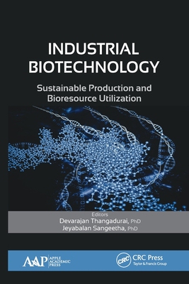 【预订】Industrial Biotechnology: Sustainable Production and Bioresource Uti 9781774635827