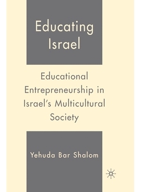 预订 Educating Israel: Educational Entrepreneurship in Israel’s Multicultural Society: 9781349533954
