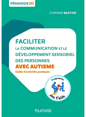 预订 Faciliter la communication et le développement sensoriel des personnes avec autisme : guide d’activités pratique