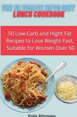 [预订]The Ultimate Keto Diet Lunch Cookbook: 50 Low-Carb and High Fat Recipes to Lose Weight Fast, Suitabl 9781802771077