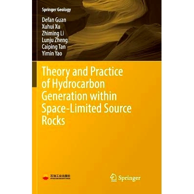 预订 Theory and Practice of Hydrocarbon Generation within Space-Limited Source Rocks 空间受限源岩内烃生成理论与实践: 978