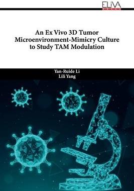 [预订]An Ex Vivo 3D Tumor Microenvironment-Mimicry Culture to Study TAM Modulation 9789994982899
