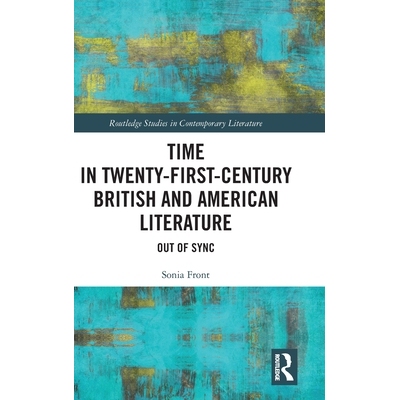 预订 Time in Twenty-First-Century British and American Literature: Out of Sync 二十一世纪英美文学中的时间：不同步: 97810