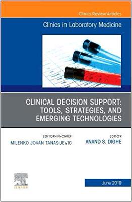 【预售】Clinical Decision Support: Tools, Strategies, and Emerging Technologies, An Issue of the Clinics in Labora...