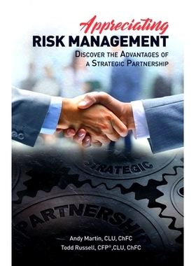 预订 Appreciating Risk Management: Discover the Advantages of a Strategic Partnership: 9781710060737