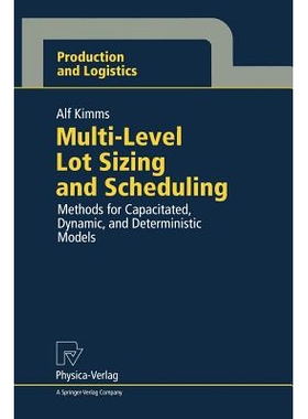 预订 Multi-Level Lot Sizing and Scheduling: Methods for Capacitated, Dynamic, and Deterministic Models: 9783790809671