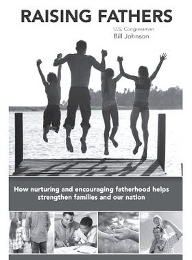 预订 Raising Fathers: How nurturing and encouraging fatherhood helps strengthen families and our nation: 9781545480229