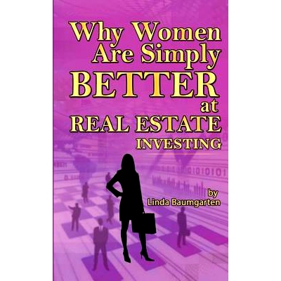 预订 Why Women Are Simply Better At Real Estate Investing: 9781536833607