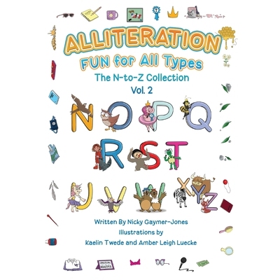 预订 Alliteration Fun For All Types: Volume 2, The N to Z Collection: 9781735501390