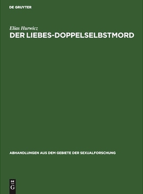 预订 Der Liebes-Doppelselbstmord: Eine psychologische Studie: 9783111050171