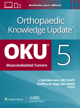 预订 Orthopaedic Knowledge Update*: Musculoskeletal Tumors 5: Print + Ebook (Orthopaedic Knowledge Update) 骨科知识更新*