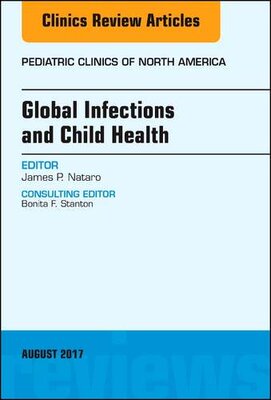 【预订】Global Infections and Child Health, An Issue of Pediatric Clinics of North America