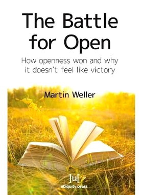 预订 The Battle For Open: How openness won and why it doesn’t feel like victory: 9781909188334