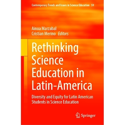 预订 Rethinking Science Education in Latin-America: Diversity and Equity for Latin American Students in Science Educatio