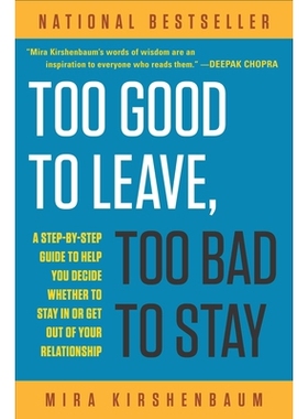 预订 Too Good to Leave, Too Bad to Stay: A Step-By-Step Guide to Help You Decide Whether to Stay in or Get Out of Your R