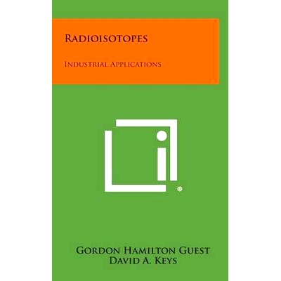 预订 Radioisotopes: Industrial Applications: 9781258650704