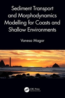 【预订】Sediment Transport and Morphodynamics Modelling for Coasts and Shallow Environments
