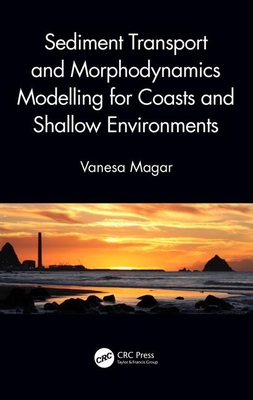 【预订】Sediment Transport and Morphodynamics Modelling for Coasts and Shallow Environments