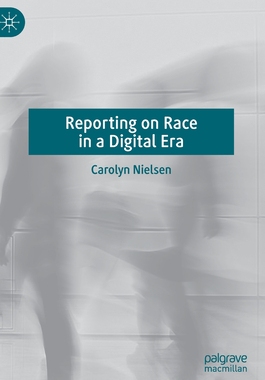【预订】Reporting on Race in a Digital Era