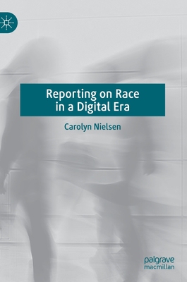 【预订】Reporting on Race in a Digital Era
