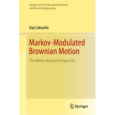 预订 Markov-Modulated Brownian Motion The Matrix-Analytic Perspective 马尔可夫调制布朗运动：矩阵分析展望 9783031985751