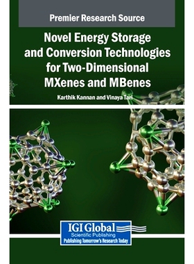 预订 Novel Energy Storage and Conversion Technologies for Two-Dimensional MXenes and MBenes: 9798369395462