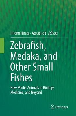 【预订】Zebrafish, Medaka, and Other Small Fishes: New Model Animals in Biology, Medicine, and Beyond