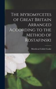 Myxomycetes 9781016105545 Rostafinski According 预订 The Great Method Britain the Arranged