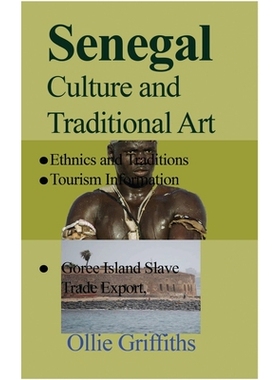 预订 Senegal Culture and Traditional Art: Ethnics and Traditions, Goree Island Slave Trade Export, Tourism Information
