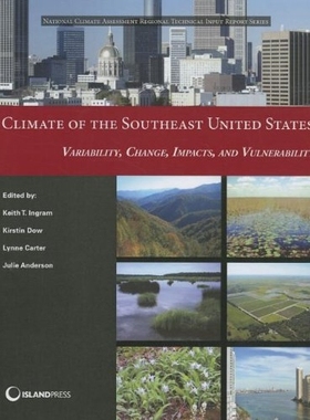 预订 Climate of the Southeast United States: Variability, Change, Impacts, and Vulnerability: 9781610914390