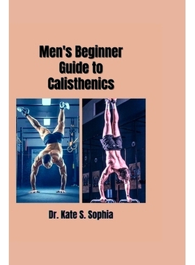 预订 Men’s Beginner Guide to Calisthenics: 9798333815576