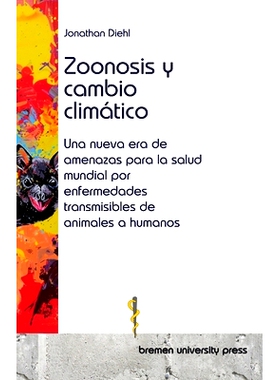 预订 Zoonosis y cambio climático: Una nueva era de amenazas para la salud mundial por enfermedades transmisibles de ani