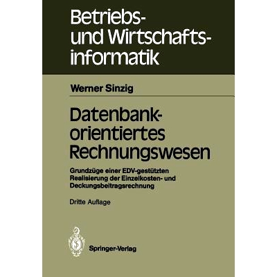 预订 Datenbankorientiertes Rechnungswesen: Grundzüge einer EDV-gestützten Realisierung der Einzelkosten- und Deckungsb