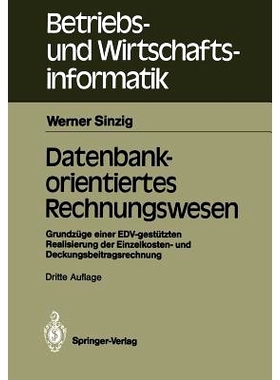 预订 Datenbankorientiertes Rechnungswesen: Grundzüge einer EDV-gestützten Realisierung der Einzelkosten- und Deckungsb