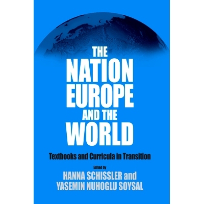 预订 NATION, EUROPE, AND THE WORLD, THE: TEXTBOOKS AND CURRICULA IN TRANSITION: 9781571815491
