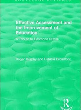 【预售】Effective Assessment and the Improvement of Education: A Tribute to Desmond Nuttall