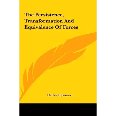 预订 The Persistence, Transformation And Equivalence Of Forces: 9781161574982