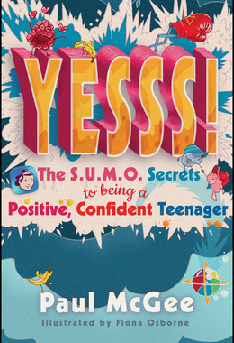 【预订】Yesss! the Sumo Secrets to Being A Positive, Confident Teenager