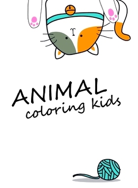 预订 Animals coloring kids: Coloring Pages, Relax Design from Artists, cute Pictures for toddlers Children Kids Kinderga
